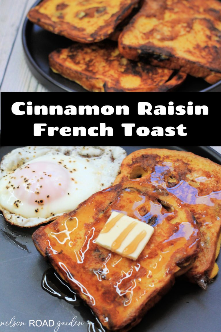 Cinnamon Raisin French Toast Nelson Road Garden