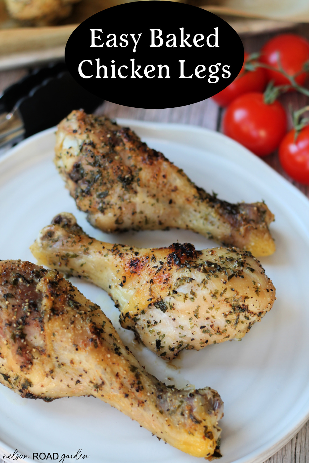 Baked Chicken Legs - Nelson Road Garden